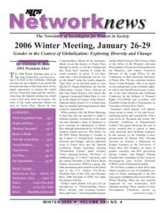 The Newsletter of Sociologists for Women in SocietyWinter Meeting, JanuaryGender in the Context of Globalization: Exploring Diversity and Change By: Christine E. Bose SWS President-Elect