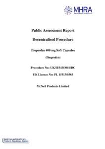 Public Assessment Report Decentralised Procedure Ibuprofen 400 mg Soft Capsules (Ibuprofen)  Procedure No: UK/H[removed]DC