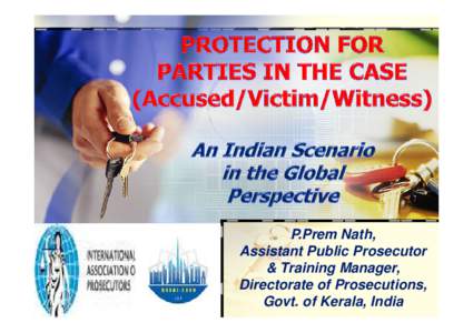 P.Prem Nath, Assistant Public Prosecutor & Training Manager, Directorate of Prosecutions, Govt. of Kerala, India