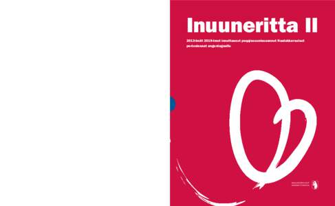 Inuuneritta II 2013-imiit 2019-imut innuttaasut peqqissuunissaannut Naalakkersuisut periusissaat anguniagaallu Naalakkersuisuts strategier og målsætninger for folkesundheden