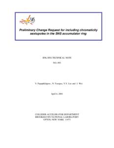 Preliminary Change Request for including chromaticity sextupoles in the SNS accumulator ring BNL/SNS TECHNICAL NOTE NO. 093