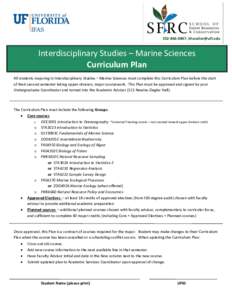 ,   Interdisciplinary Studies – Marine Sciences Curriculum Plan All students majoring in Interdisciplinary Studies – Marine Sciences must complete this Curriculum Plan before the start of