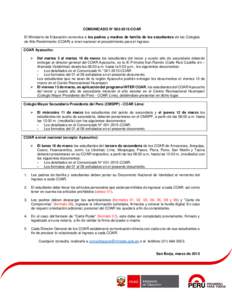 COMUNICADO N° COAR El Ministerio de Educación comunica a los padres y madres de familia de los estudiantes de los Colegios de Alto Rendimiento (COAR) a nivel nacional el procedimiento para el ingreso: COAR Aya