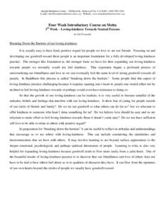 Insight Meditation Center 108 Birch St., Redwood City, CA[removed]3456 E-mail: [removed] Website: www.insightmeditationcenter.org Four Week Introductory Course on Metta 3rd Week – Loving-