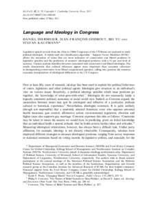 B.J.Pol.S. 42, 31–55 Copyright r Cambridge University Press, 2011 doi:S0007123411000160 First published online 23 May 2011 Language and Ideology in Congress DANIEL DIERMEIER, JEAN-FRANC¸ OIS GODBOUT, BEI YU