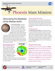 National Aeronautics and Space Administration www.nasa.gov Phoenix Mars Mission Uncovering the Mysteries of the Martian Arctic