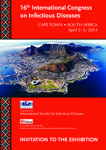 16th International Congress on Infectious Diseases CAPE TOWN • SOUTH AFRICA April 2~5, 2014  Organized by the