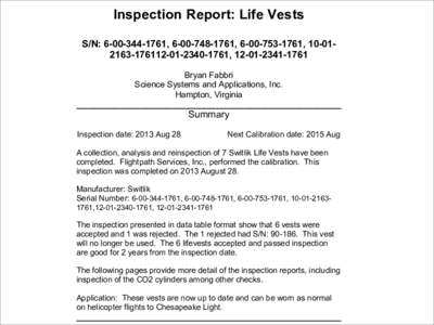 Inspection Report: Life Vests S/N: [removed], [removed], [removed], [removed][removed], [removed]Bryan Fabbri Science Systems and Applications, Inc. Hampton, Virginia _______________________