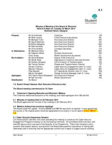 4.1  Minutes of Meeting of the Board of Directors Held at 9.30am on Tuesday 25 March 2014 Bothwell Street, Glasgow Present: