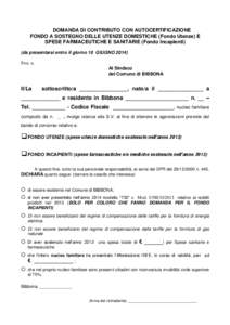 DOMANDA DI CONTRIBUTO CON AUTOCERTIFICAZIONE FONDO A SOSTEGNO DELLE UTENZE DOMESTICHE (Fondo Utenze) E SPESE FARMACEUTICHE E SANITARIE (Fondo Incapienti)