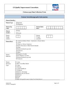 GI Quality Improvement Consortium Colonoscopy Data Collection Form Patient Sociodemographic Information Patient Identifier:  Inpatient  Outpatient