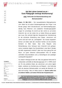 Auf die Lehrer kommt es an – Gute Pädagogik verlangt Anerkennung! VkdL: Nullrunden bei Beamtenbesoldung sind Motivationskiller! Essen, 15. Mai 2013. – Der neuseeländische Bildungsforscher John Hattie hat mit seinen