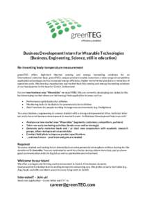 Business Development Intern for Wearable Technologies (Business, Engineering, Science, still in education) Re-inventing body temperature measurement greenTEG offers high-tech thermal sensing and energy harvesting solutio