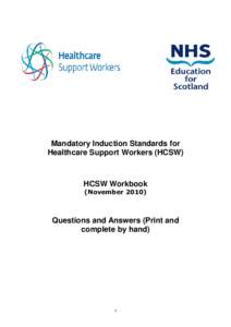 Mandatory Induction Standards for Healthcare Support Workers (HCSW) HCSW Workbook (November 2010)