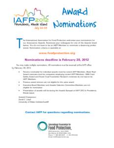 Award Nominations T  he International Association for Food Protection welcomes your nominations for