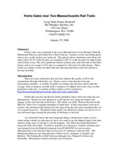 Home Sales near Two Massachusetts Rail Trails Craig Della Penna, Realtor® The Murphys Realtors, Inc. 44 Conz Street Northampton, MA 01060 