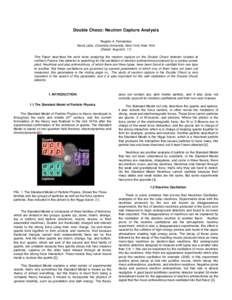 Double Chooz: Neutron Capture Analysis Rogelio A. Fernandez Nevis Labs, Columbia University, New York, New York (Dated: August 5, 11) This Paper describes the work done analyzing the neutron capture on the Double Chooz d