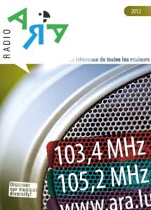 2012  Radio ARA d‘Frequenz vun alle Faarwen