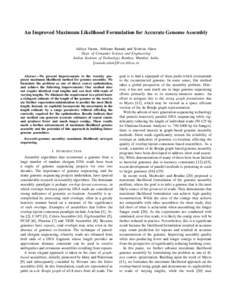 An Improved Maximum Likelihood Formulation for Accurate Genome Assembly Aditya Varma, Abhiram Ranade and Srinivas Aluru Dept. of Computer Science and Engineering