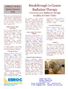 EBROC NEWS Spring/Summer 2008 There is new hope for cancer patients in the East Bay with technological breakthroughs in radiation therapy.