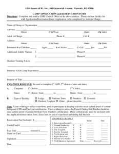 Girls Scouts of RI, Inc., 500 Greenwich Avenue, Warwick, RICAMP APPLICATION and RESERVATION FORM Directions: Complete and send to GSRI Council Office at the above address. Please enclose facility fee with Applicat