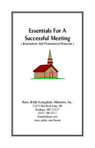 Essentials For A Successful Meeting ( Information And Promotional Materials ) Barry Webb Evangelistic Ministries, Inc[removed]Red Rock Lane, SW