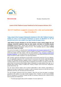 PRESS RELEASE  Brussels, 5 November 2013 Launch of AGE Platform Europe Manifesto for the European elections 2014