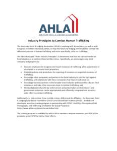 Industry Principles to Combat Human Trafficking The American Hotel & Lodging Association (AHLA) is working with its members, as well as with Congress and other interested parties, to help the hotel and lodging industry b