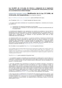 Ley, de 4 de julio, de reforma y adaptación de la legislación mercantil en materia contable para su armonización internacional con base en la normativa de la Unión Europea. Modificación de la Ley, de