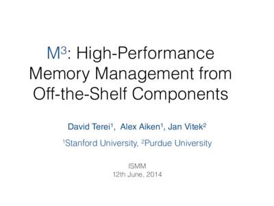 3 M: High-Performance Memory Management from Off-the-Shelf Components