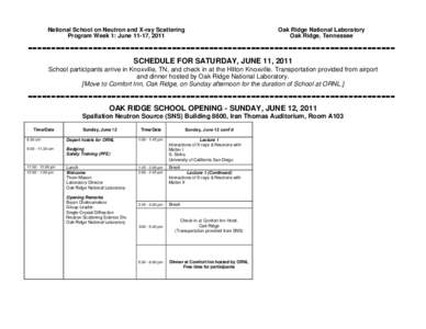 National School on Neutron and X-ray Scattering Program Week 1: June 11-17, 2011 Oak Ridge National Laboratory Oak Ridge, Tennessee