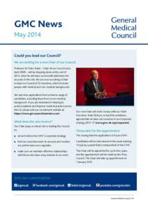 GMC News May 2014 Could you lead our Council? We are looking for a new Chair of our Council. Professor Sir Peter Rubin – Chair of our Council since April 2009 – will be stepping down at the end of