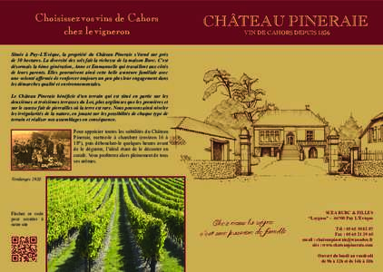 Choisissez vos vins de Cahors chez le vigneron CHÂTEAU PINERAIE VIN DE CAHORS DEPUIS 1836