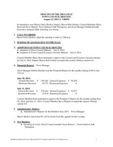 MINUTES OF THE MILLVILLE TOWN COUNCIL MEETING August 12, 2014 @ 7:00PM In attendance were Mayor Gerry Hocker, Deputy Mayor Bob Gordon, Council Members Harry Kent and Steve Maneri; Town Solicitor Seth Thompson; and Town M