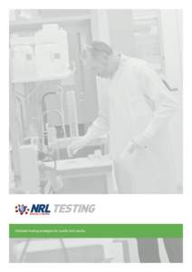 TESTING TRAINING Validated testing strategies for quality test results NRL was established as Australia’s first National HIV Reference Laboratory. Today, NRL Testing delivers a range of specialised testing services fo