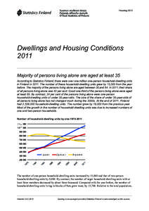 Housing[removed]Dwellings and Housing Conditions 2011 Majority of persons living alone are aged at least 35 According to Statistics Finland, there were over one million one-person household-dwelling units