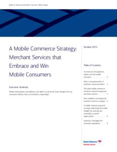 Bank of America Merchant Services White Paper  A Mobile Commerce Strategy: Merchant Services that Embrace and Win Mobile Consumers