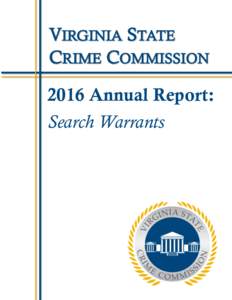 2016 Annual Report: Search Warrants 82 – SEARCH WARRANTS  Search Warrants