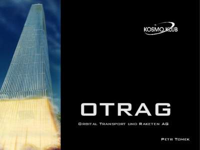 OTRAG Orbital Transport und Raketen AG Petr Tomek