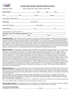                    Jumpn Gymnastics Waiver Release Form  Please Print Clearly                                    PO 429 * Zimmerman * MN * 55398 * 76