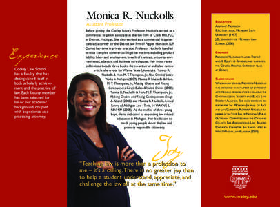 Monica R. Nuckolls Assistant Professor Experience Cooley Law School has a faculty that has