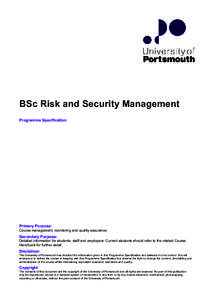 BSc Risk and Security Management Programme Specification Primary Purpose: Course management, monitoring and quality assurance.