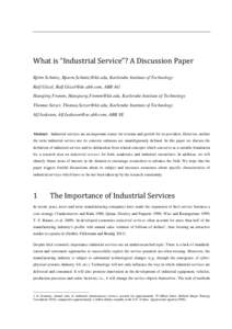 What is “Industrial Service”? A Discussion Paper Björn Schmitz, , Karlsruhe Institute of Technology Ralf Gitzel, , ABB AG Hansjörg Fromm, , Karlsru