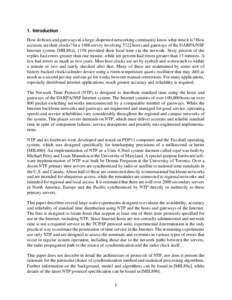 1. Introduction How do hosts and gateways in a large, dispersed networking community know what time it is? How accurate are their clocks? In a 1988 survey involving 5722 hosts and gateways of the DARPA/NSF