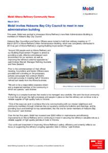 Mobil Altona Refinery Community News March 2015 Mobil invites Hobsons Bay City Council to meet in new administration building This week, Mobil was excited to showcase Altona Refinery’s new Main Administration Building 