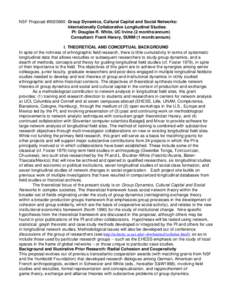 NSF Proposal #: Group Dynamics, Cultural Capital and Social Networks: Internationally Collaborative Longitudinal Studies. PI: Douglas R. White, UC Irvine (2 months/annum) Consultant: Frank Harary, SUNM (1 month/an