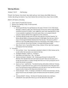 Meeting Minutes October 7, 2015 Chief Springs  Present- Dan Andrews, Anne Walsh, Steve Stahl, Lael Loyd, Scott Hudson, Barb Miller, Bette Lou