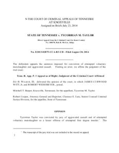 N THE COURT OF CRIMINAL APPEALS OF TENNESSEE  AT KNOXVILLE Assigned on Briefs July 23, 2014  STATE OF TENNESSEE v. TYCORRIAN M. TAYLOR