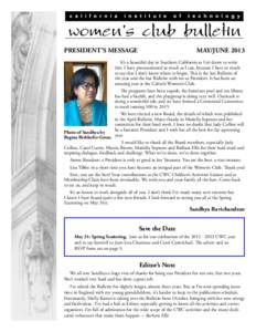 PRESIDENT’S MESSAGE  MAY/JUNE 2013 It’s a beautiful day in Southern California as I sit down to write this. I have procrastinated as much as I can, because I have so much