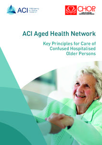 ACI Aged Health Network Key Principles for Care of Confused Hospitalised Older Persons  AGENCY FOR CLINICAL INNOVATION